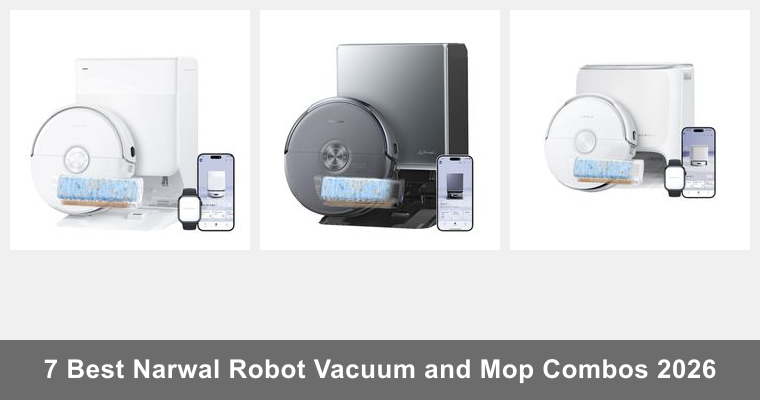 7 Best Narwal Robot Vacuum and Mop Combos 2026